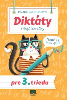 Dikt�ty a dopl�ova�ky pre 3. triedu - Nau� sa pravopis!