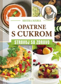 Opatrne s cukrom