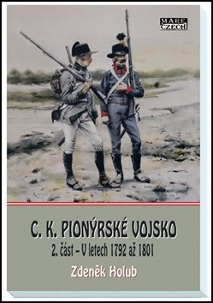 C. K. pion�rsk� vojsko 2. ��st - V letech 1792 a� 1801
