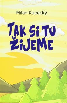 Tak si tu �ijeme