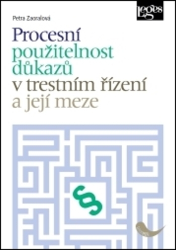 Procesn� pou�itelnost d�kaz� v trestn�m ��zen� a jej� meze