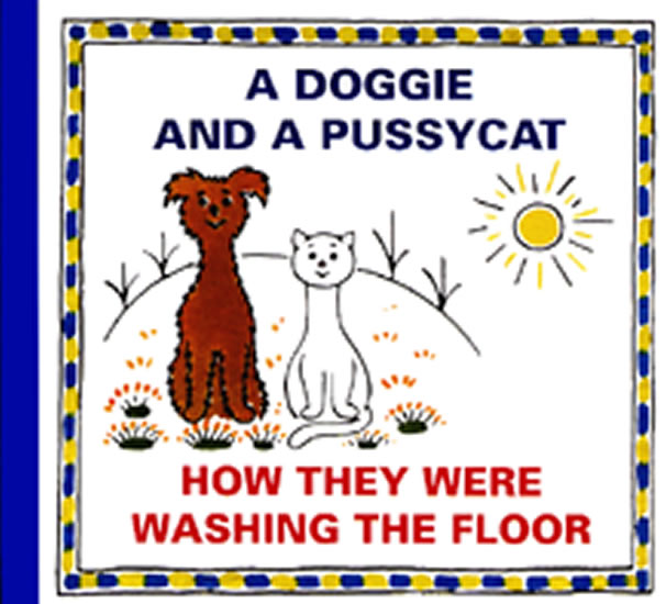 A Doggie and a Pussycat How They...Floor