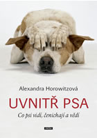Uvnit� psa - Co psi vid�, �enichaj� a v�d�