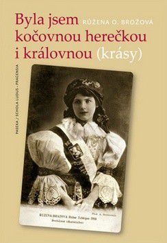 Byla jsem ko�ovnou here�kou i kr�lovnou