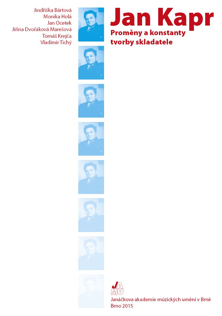 Jan Kapr. Prom�ny a konstanty tvorby skladatele