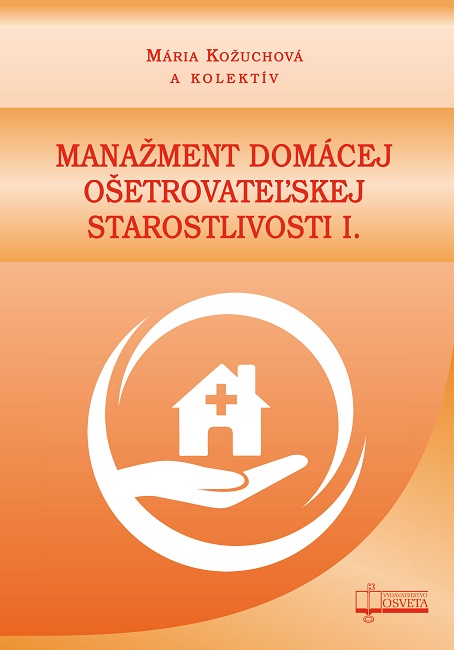 Mana�ment dom�cej o�etrovate�skej starostlivosti I.