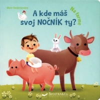 A kde m� svoj no�n�k ty? Na farme