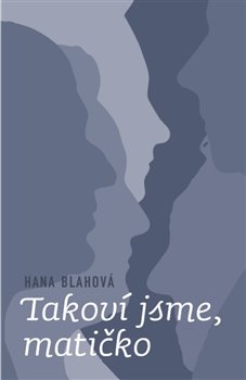Takov� jsme, mati�ko MILAN HODEK