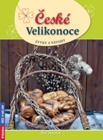 �esk� Velikonoce, zvyky a n�vody