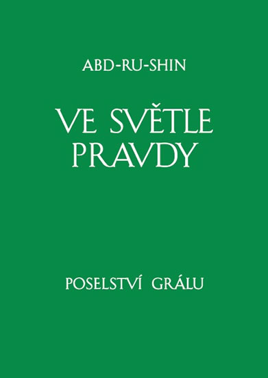 Ve sv�tle Pravdy Poselstv� Gr�lu II.sv.