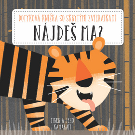 N�jde� ma? Tiger a jeho kamar�ti