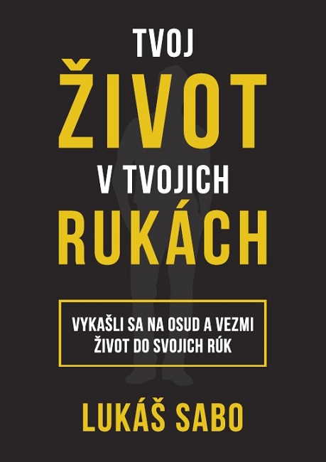 Tvoj �ivot v tvojich ruk�ch