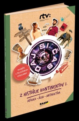 Daj si �as III. - Z hist�rie kontinentov I. (Afrika, �zia, Antarkt�da)