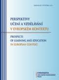Perspektivy u�en� a vzd�l�v�n� v evropsk�m kontextu