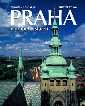 Praha v pr�b�hu stalet�