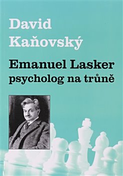 Emanuel Lasker - psycholog na tr�n�