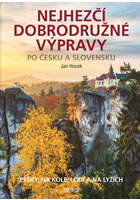 Nejhez�� dobrodru�n� v�pravy po �esku a Slovensku