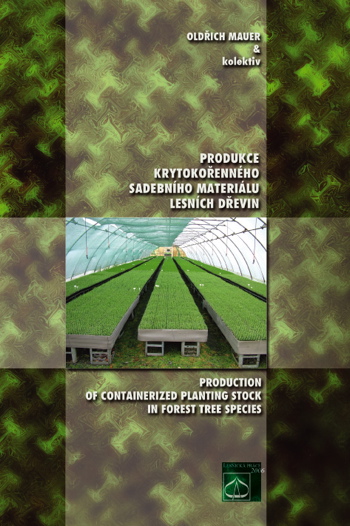 Produkce krytoko�enn�ho sadebn�ho materi�lu lesn�ch d�evin