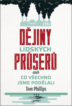 D�jiny lidsk�ch pr�ser� aneb Co v�echno jsme pod�lali