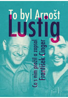 To byl Arno�t Lustig