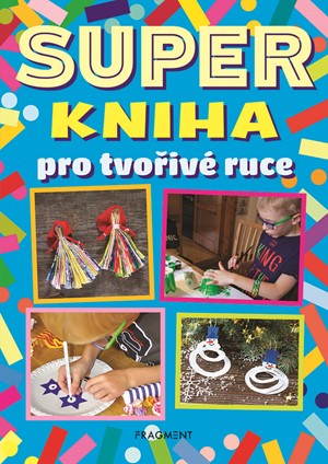 Superkniha pro tvo�iv� ruce