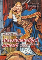 Ve�k� kniha staroslovansk�ch povest� o bohoch, polobohoch a �u�och (3. diel)