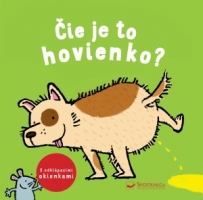 �ie je to hovienko?