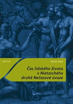 �as lidsk�ho �ivota v Nietzscheho druh� Ne�asov� �vaze