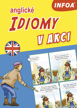 Anglick� idiomy v akci (B1-B2)