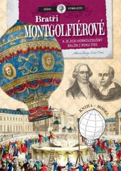 Brat�i Mongolfi�rov� a jejich horkovzdu�n� bal�n (3. d�l)