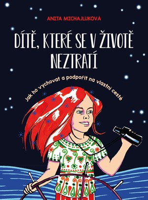 D�t�, kter� se v �ivot� neztrat�