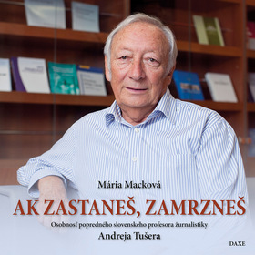 Ak zastane�, zamrzne�