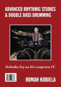 Technika hry na bic� soupravu IV. Advanced Rhythmic Studies Double Bass Drumming