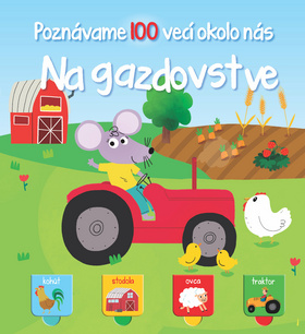 Pozn�vame 100 vec� okolo n�s Na gazdovst