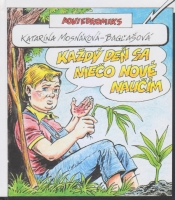 Ka�d� de� sa nie�o nov� nau��m
