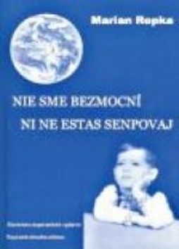 Nie sme bezmocn� Ni ne estas senpovaj