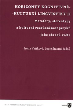Horizonty kognitivn� - kulturn� lingvistiky II.