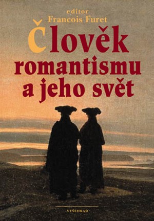 �lov�k romantismu a jeho sv�t