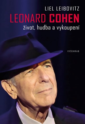 Leonard Cohen. �ivot, hudba a vykoupen�