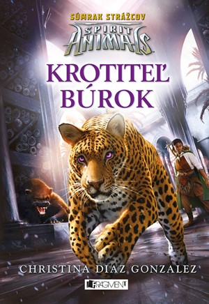 Spirit Animals: S�mrak str�cov 7 - Krotite� b�rok