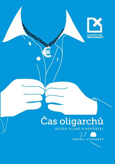 �as oligarch�, jejich sluh� a nep��tel