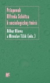 Pr�spevok Alfreda Sch�tza k sociologickej te�rii