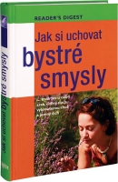 Jak si uchovat bystr� smysly