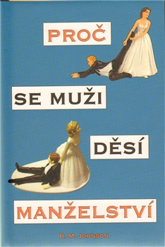 Pro� se mu�i d�s� man�elstv�