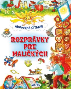 Ma�ovan� ��tanie: Rozpr�vky pre mali�k�ch