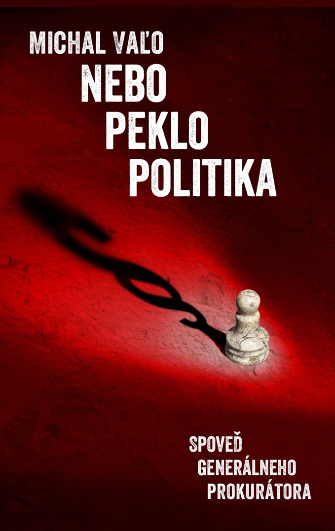 Nebo Peklo Politika Spove� gener�lneho prokur�tora