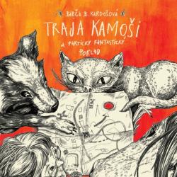 Traja kamo�i a fakticky fantastick� poklad