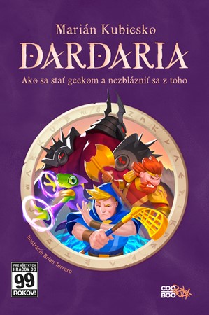 Dardaria. Ako sa sta� geekom a nezbl�zni� sa