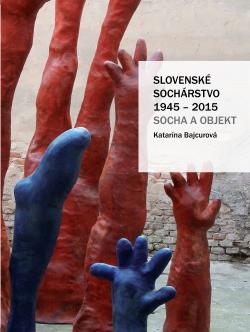 Slovensk� soch�rstvo 1945 � 2015
