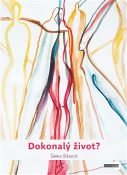 Dokonal� �ivot?